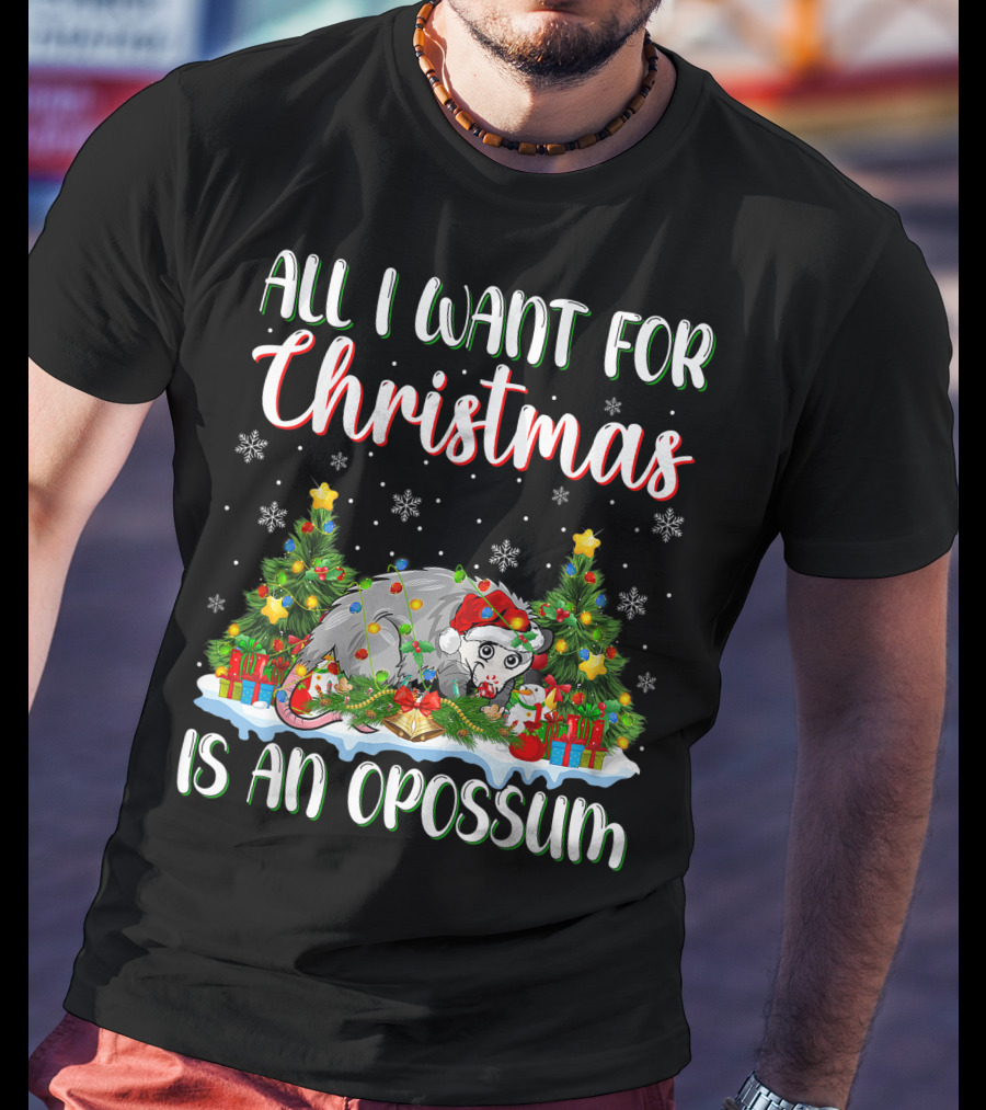 All I Want For Christmas Is An Opossum Xmas Lighting Santa T-Shirt