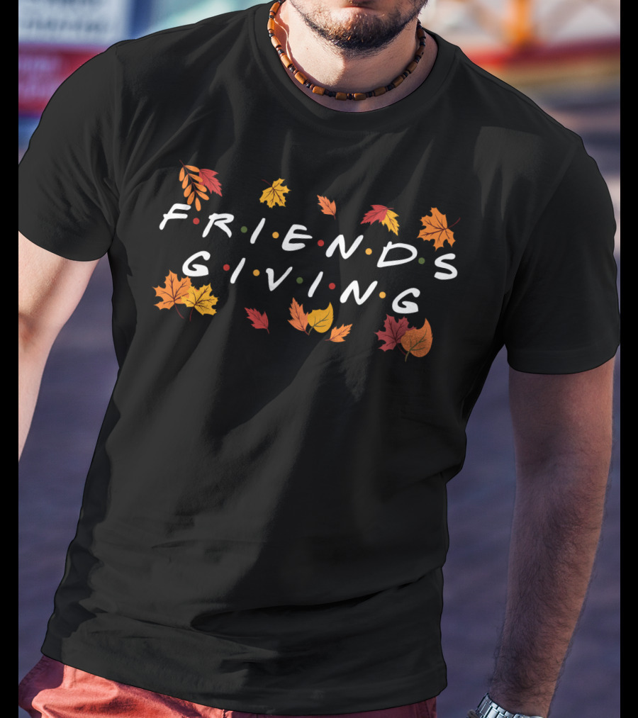 Friendsgiving Autumn Leaves Fall T-Shirt