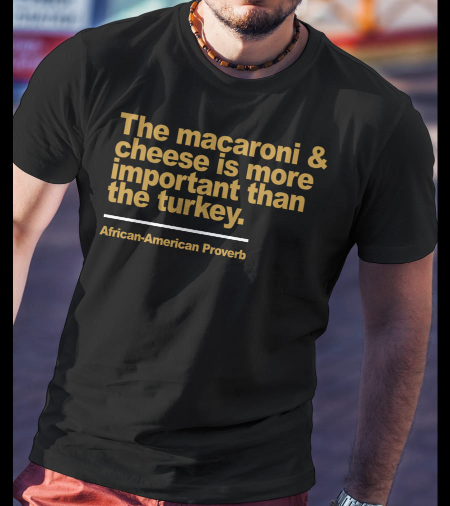 Gildan Fleece Crewneck The Macaroni And Cheese Is More Important Than The Turkey African-American Proverb Style G18000 T-Shirt