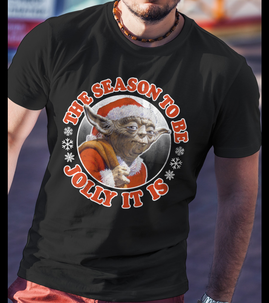 Star Wars Christmas Jolly Yoda The Season To Be Jolly It Is T-Shirt