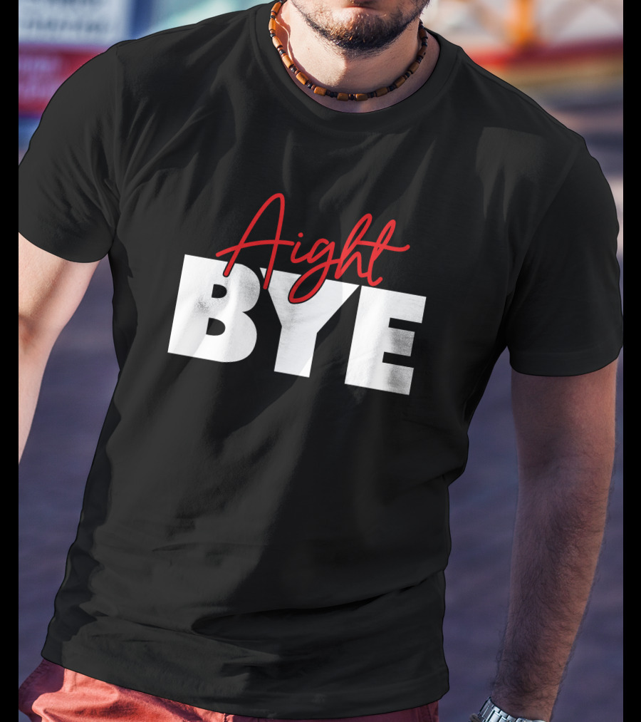 Aight Bye Kimmy’s Kreations Red T-Shirt
