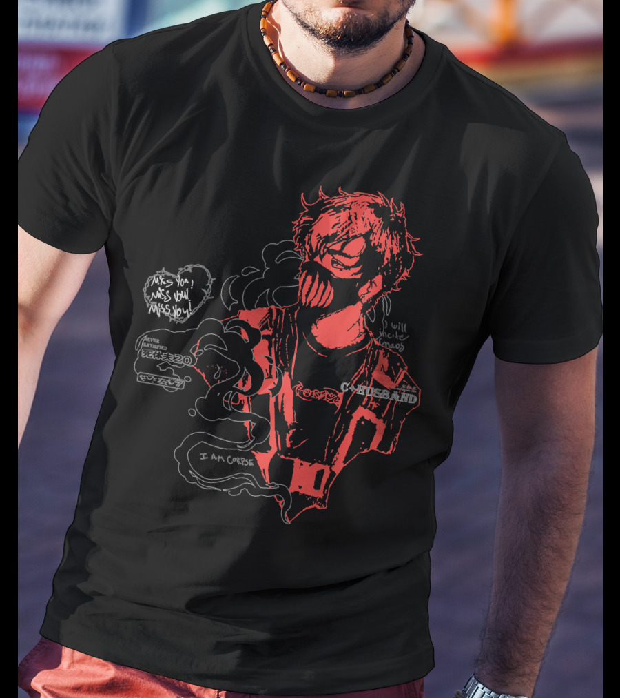 Corpse Husband I Am Corpse Miss You Will Under Ghost T-Shirt