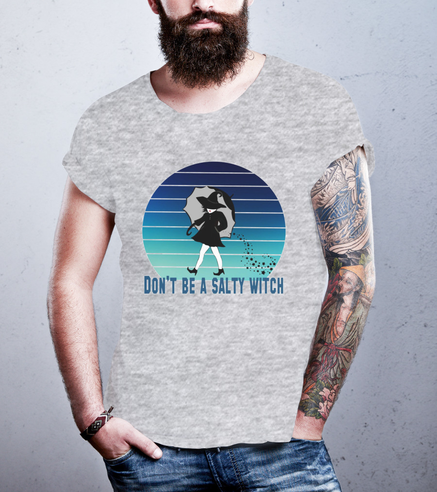 DON'T BE A SALTY WITCH Umbrella Magic Walking T-Shirt