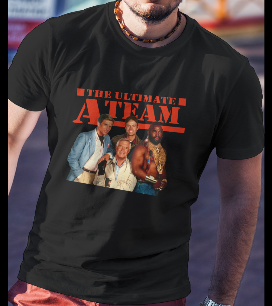 The Ultimate A Team T-Shirt