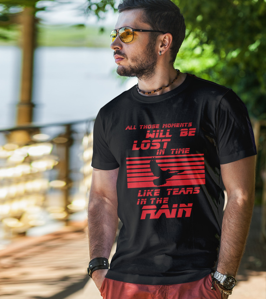 All Those Moments Will Be Lost In Time Like Tears In The Rain Blade Runner 2049 Sci Fi Movie T-Shirt