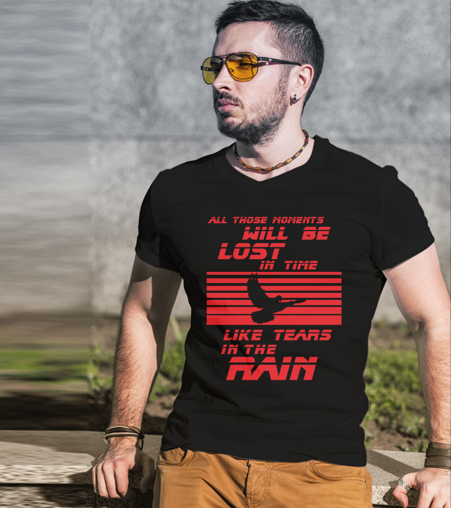 All Those Moments Will Be Lost In Time Like Tears In The Rain Blade Runner 2049 Sci Fi Movie T-Shirt