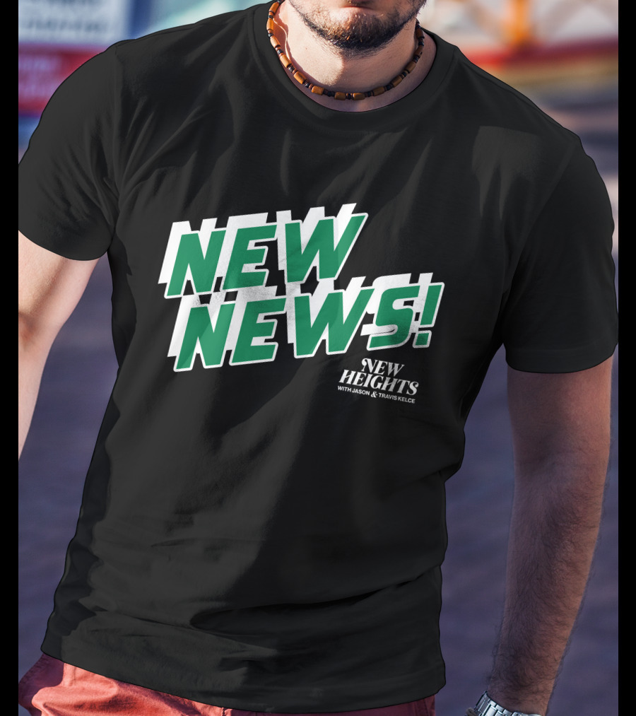 New News New Heights Podcast With Jason And Travis Kelce T-Shirt