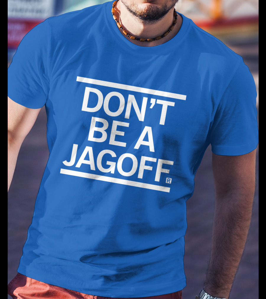 Don't Be A Jagoff Raygun T-Shirt