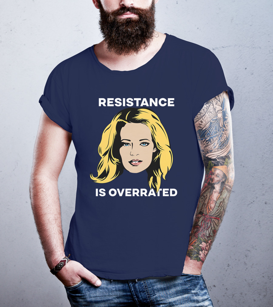Resistance Is Overrated Woman's Face Pop T-Shirt