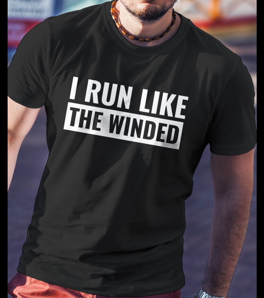 I Run Like The Winded T-Shirt