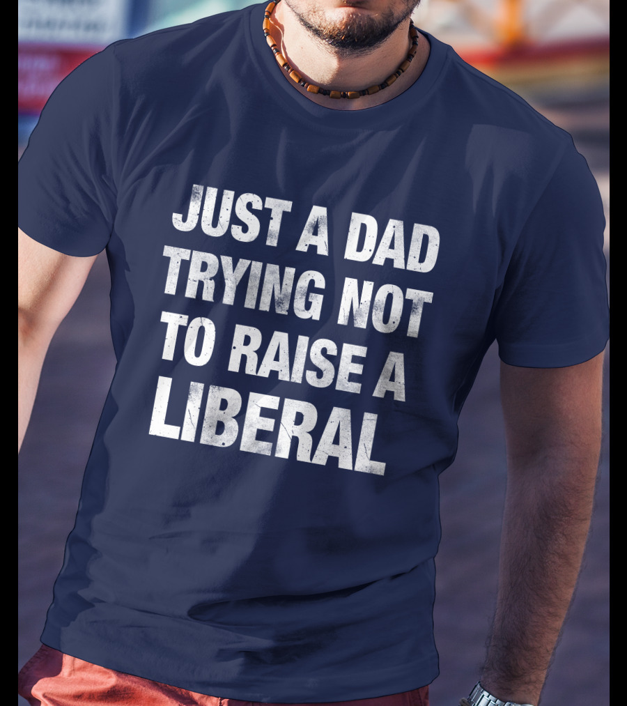 Zeek Arkham Just A Dad Trying Not To Raise A Liberal T-Shirt