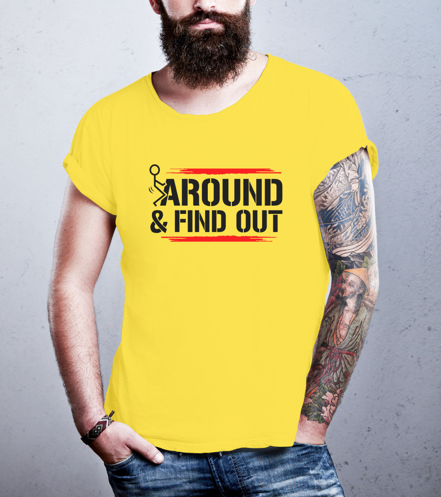 Stick Figure Warning Humor: Around And Find Out T-Shirt