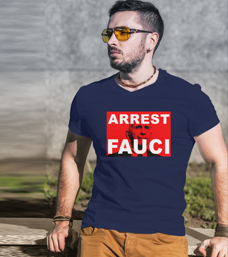 Arrest Fauci Dr. Anthony Fauci T-Shirt