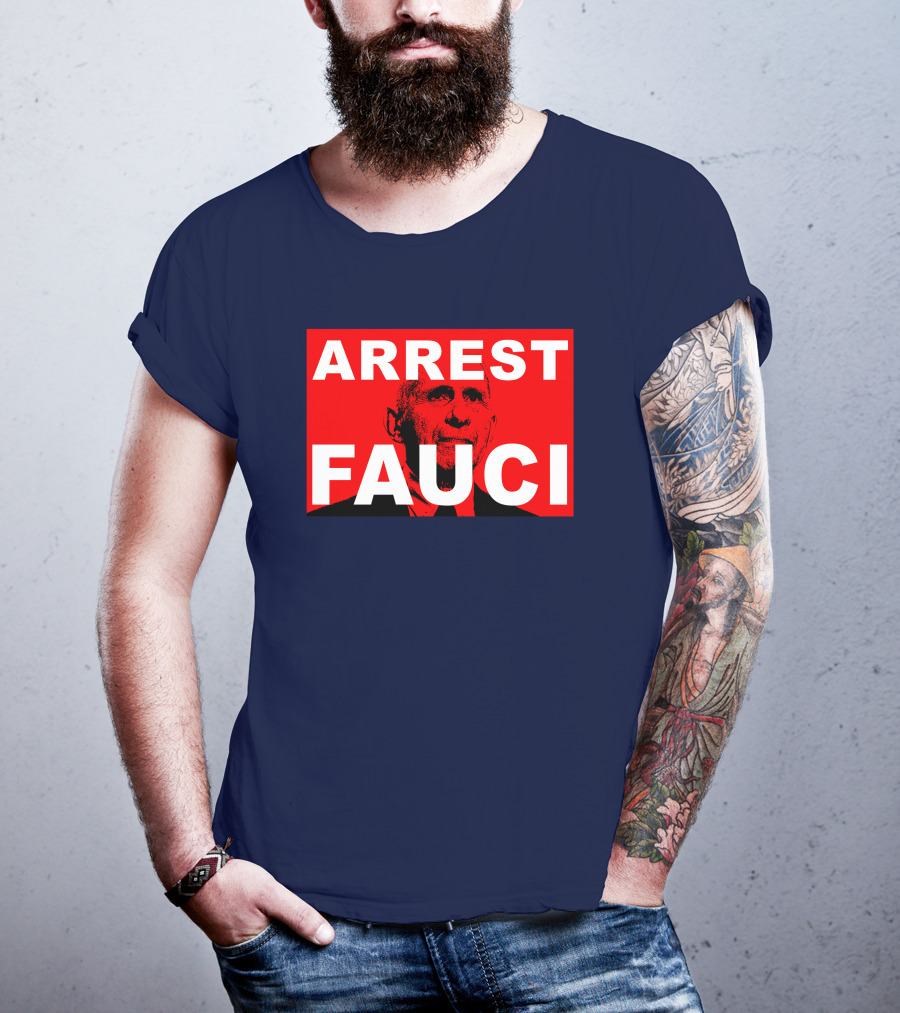 Arrest Fauci Dr. Anthony Fauci T-Shirt