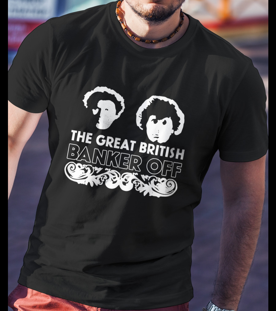 The Great British Banker Off Silhouette Faces Iconic T-Shirt