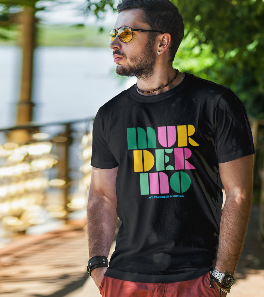 Murderino My Favorite Murder Colorful 70s Font T-Shirt