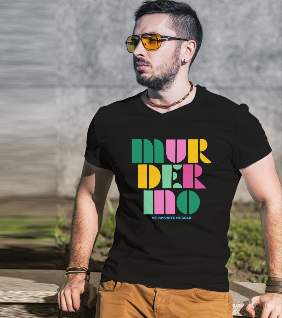 Murderino My Favorite Murder Colorful 70s Font T-Shirt