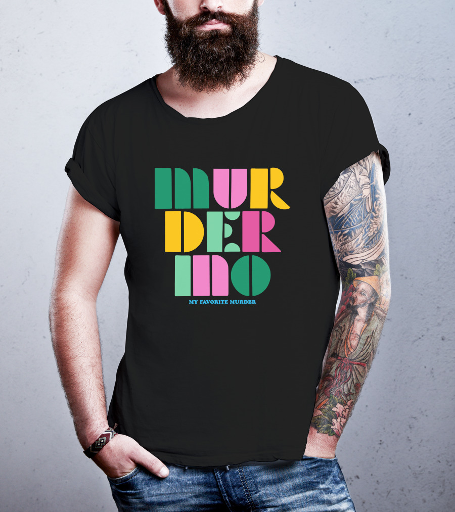 Murderino My Favorite Murder Colorful 70s Font T-Shirt
