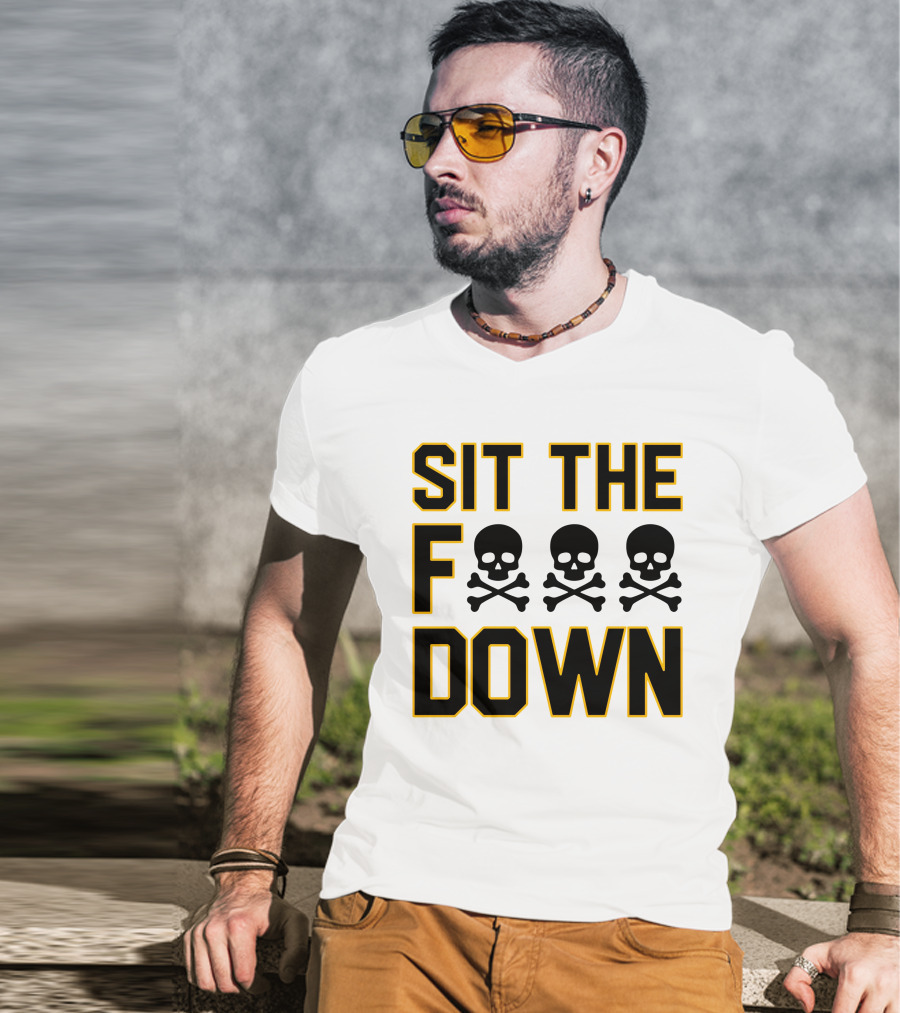 Sit The Skull And Crossbones Down T-Shirt