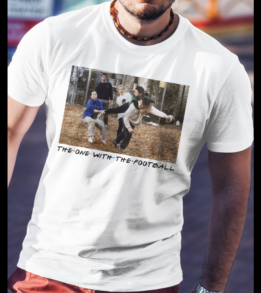 The One With The Football T-Shirt