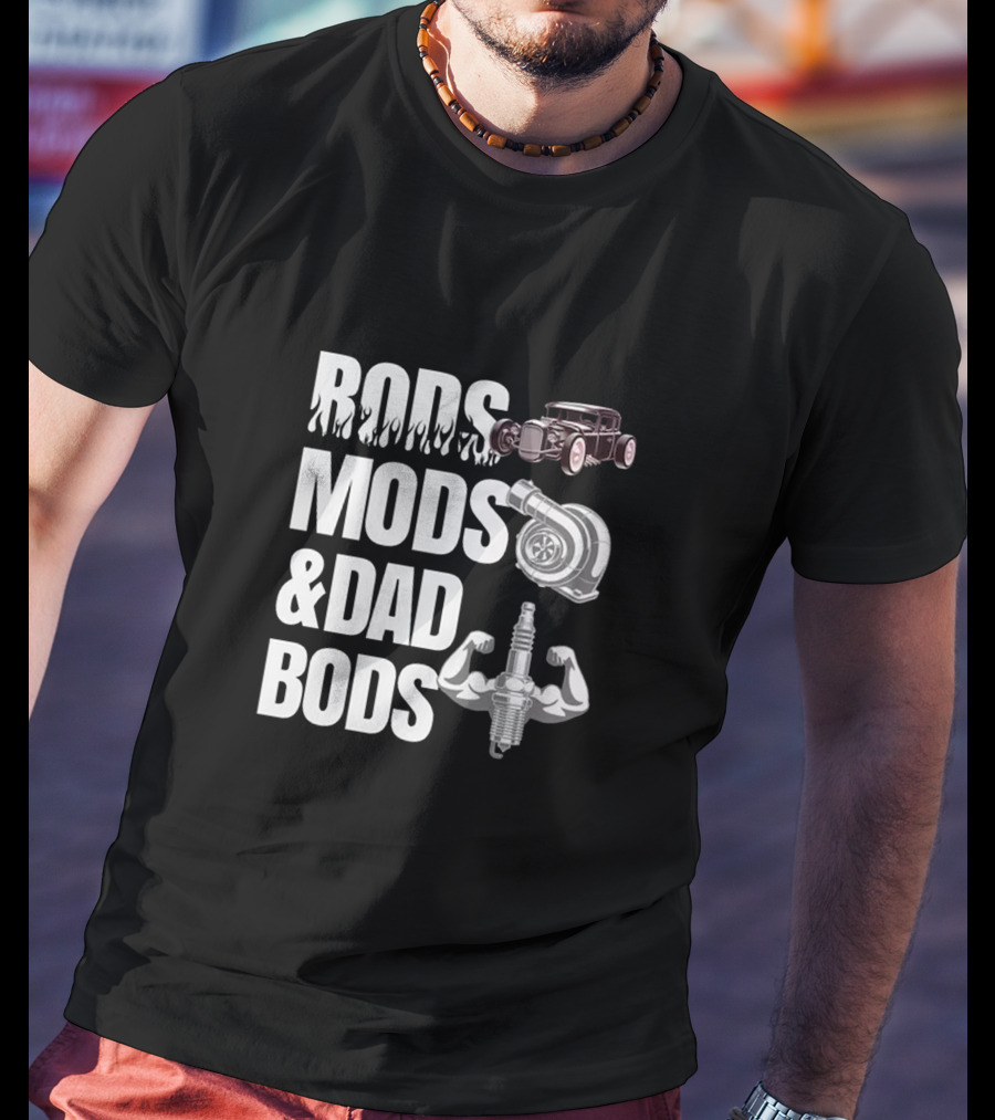 Rods Mods And Dad Bods Classic Car Turbocharger Spark Plug Muscles T-Shirt
