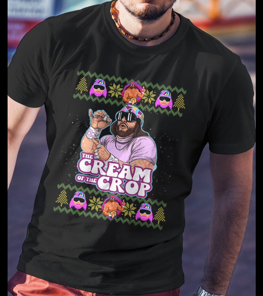 The Cream Of The Crop Macho Man Holiday T-Shirt