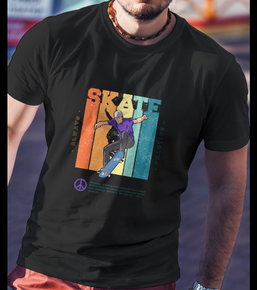 Always Practice Skateboarding With Peace T-Shirt