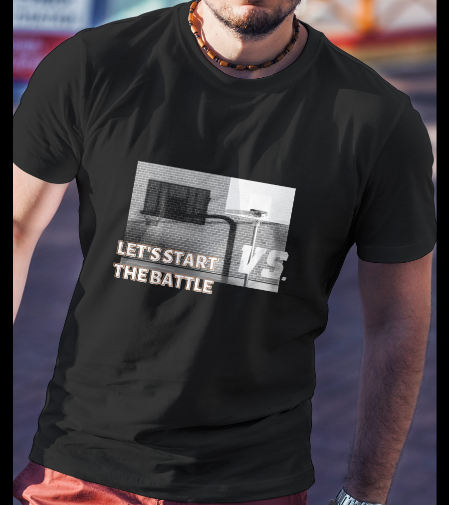 Let's Start The Battle Vs. Basketball Yard T-Shirt