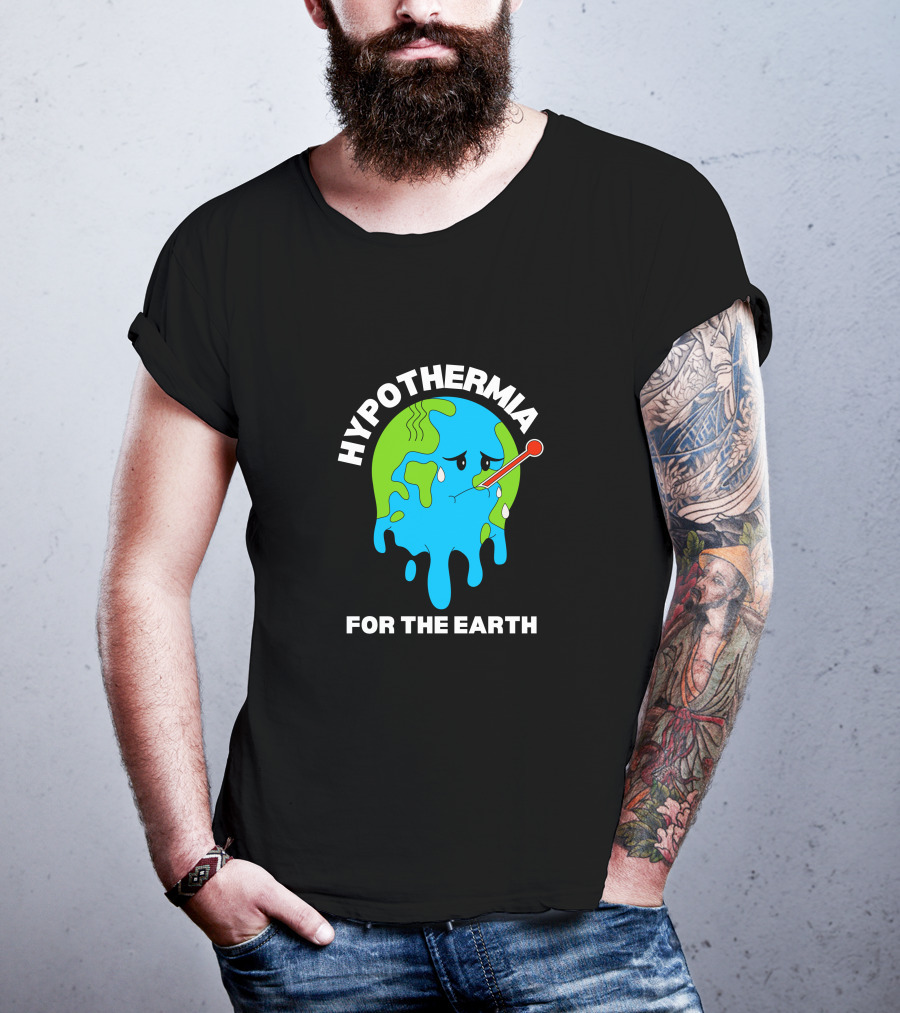 Hypothermia For The Earth Melting Globe Thermometer Climate Awareness T-Shirt