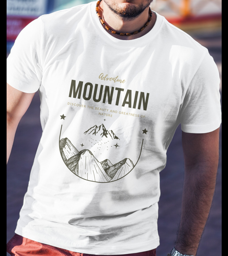 Adventure Mountain Discover The Beauty And Greatness Of Nature T-Shirt