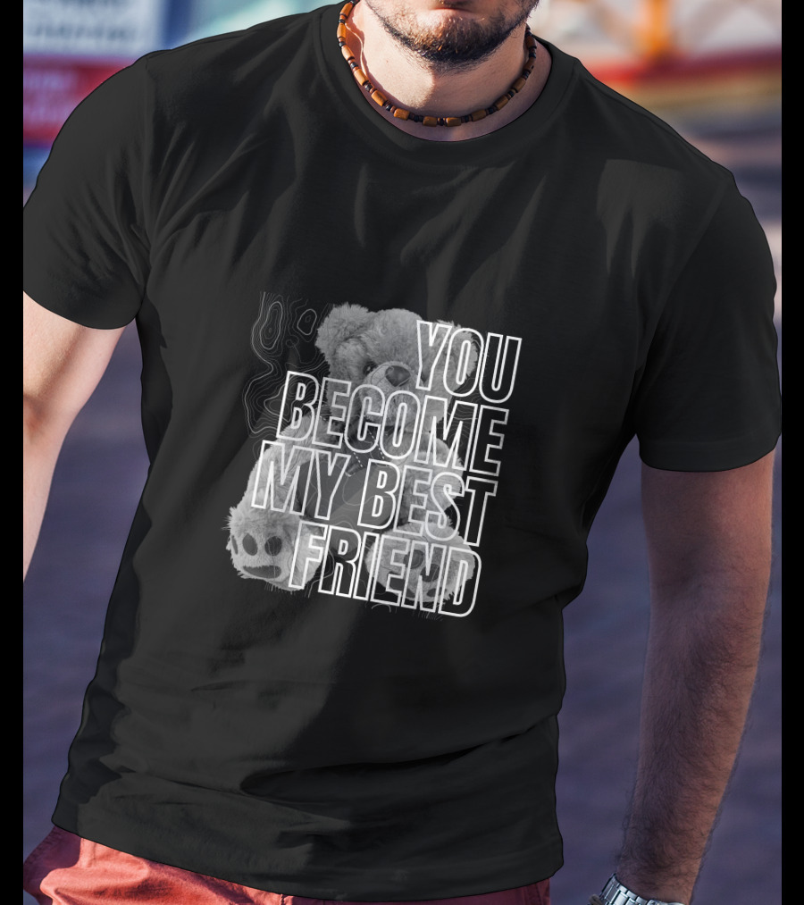 You Become My Best Friend Bear Paw Print T-Shirt