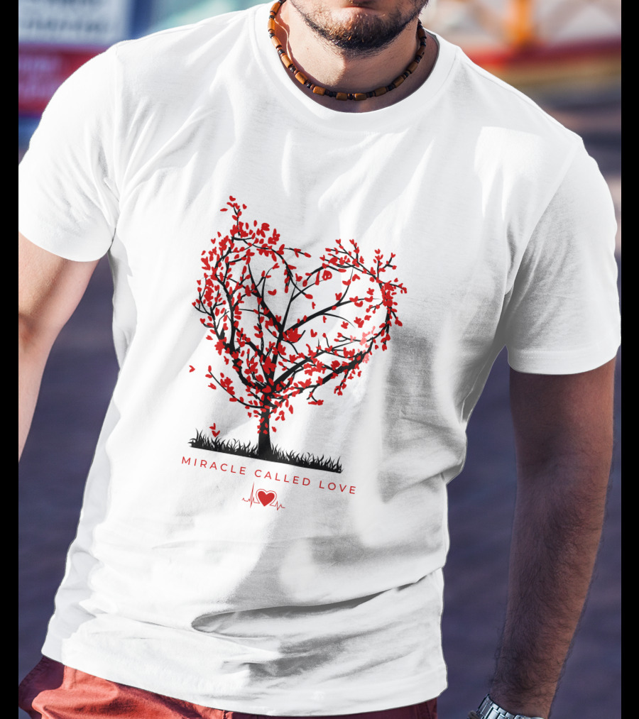 Miracle Called Love Heart-Shaped Tree With Red Leaves And Heartbeat T-Shirt