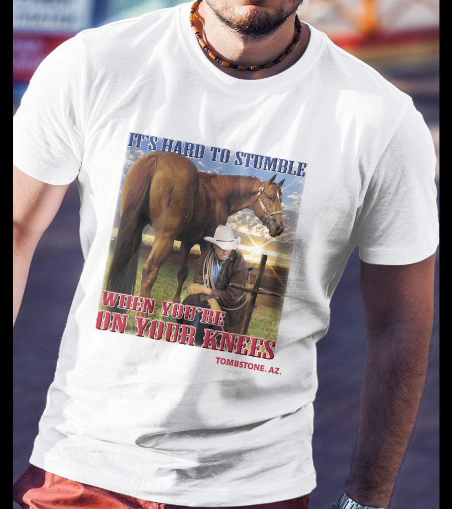 It's Hard To Stumble When You're On Your Knees Tombstone AZ T-Shirt