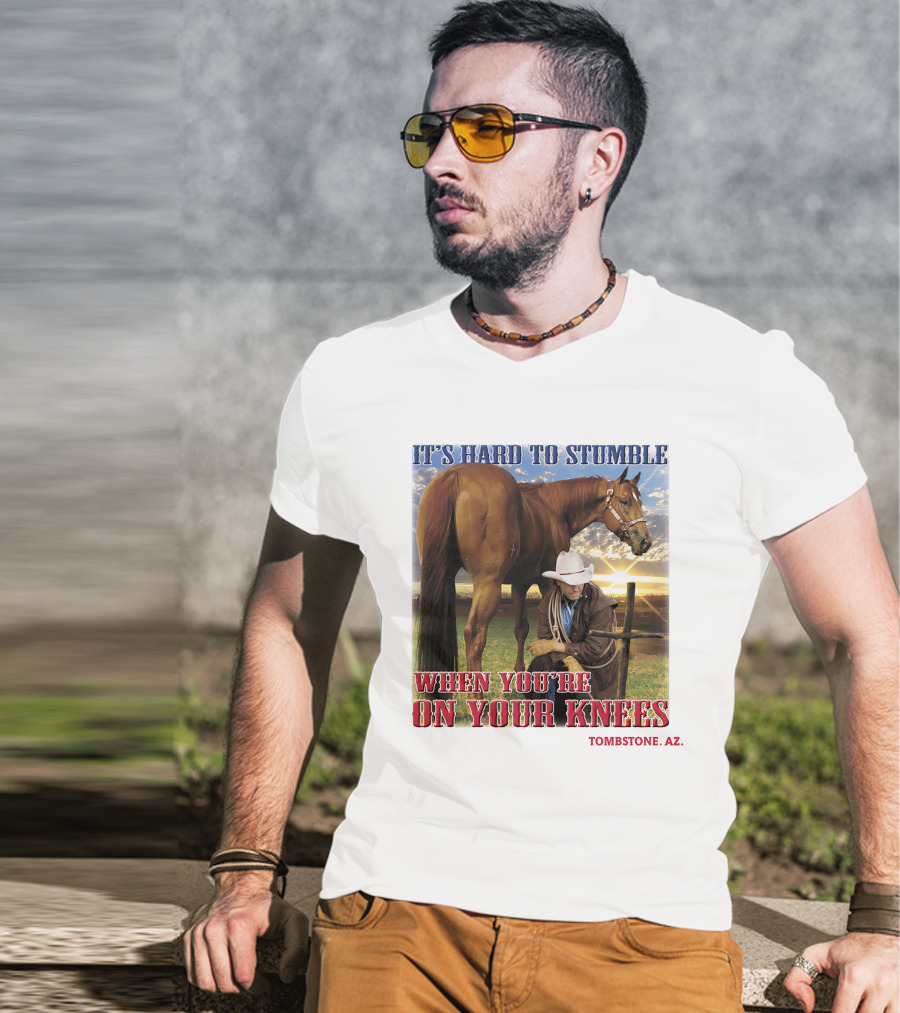 It's Hard To Stumble When You're On Your Knees Tombstone AZ T-Shirt