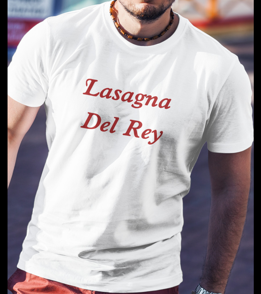 Lasagna Del Rey T-Shirt