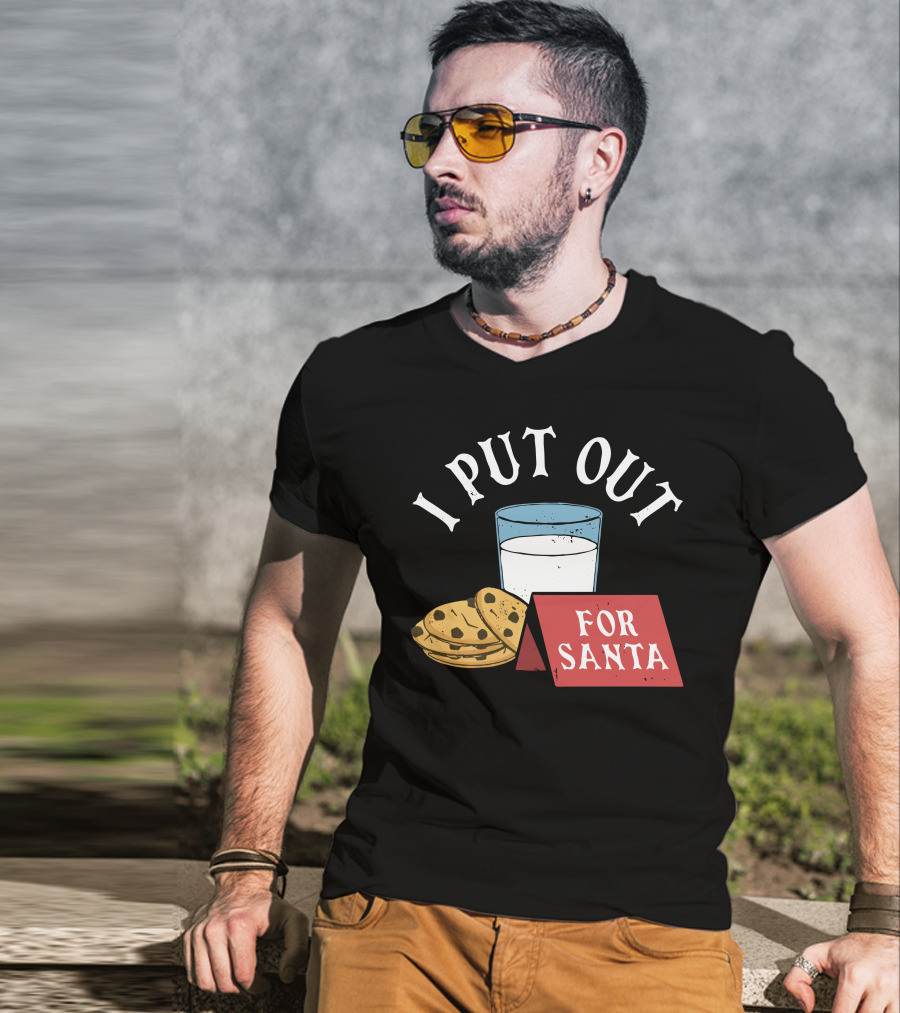 I Put Out For Santa Milk And Cookies Christy Dejonker T-Shirt