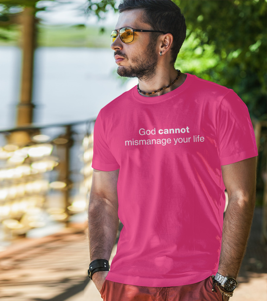 Temilade Salami God Cannot Mismanage Your Life Inspirational T-Shirt