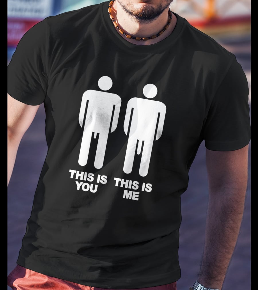 This Is You This Is Me Stickman Humor Comparison T-Shirt