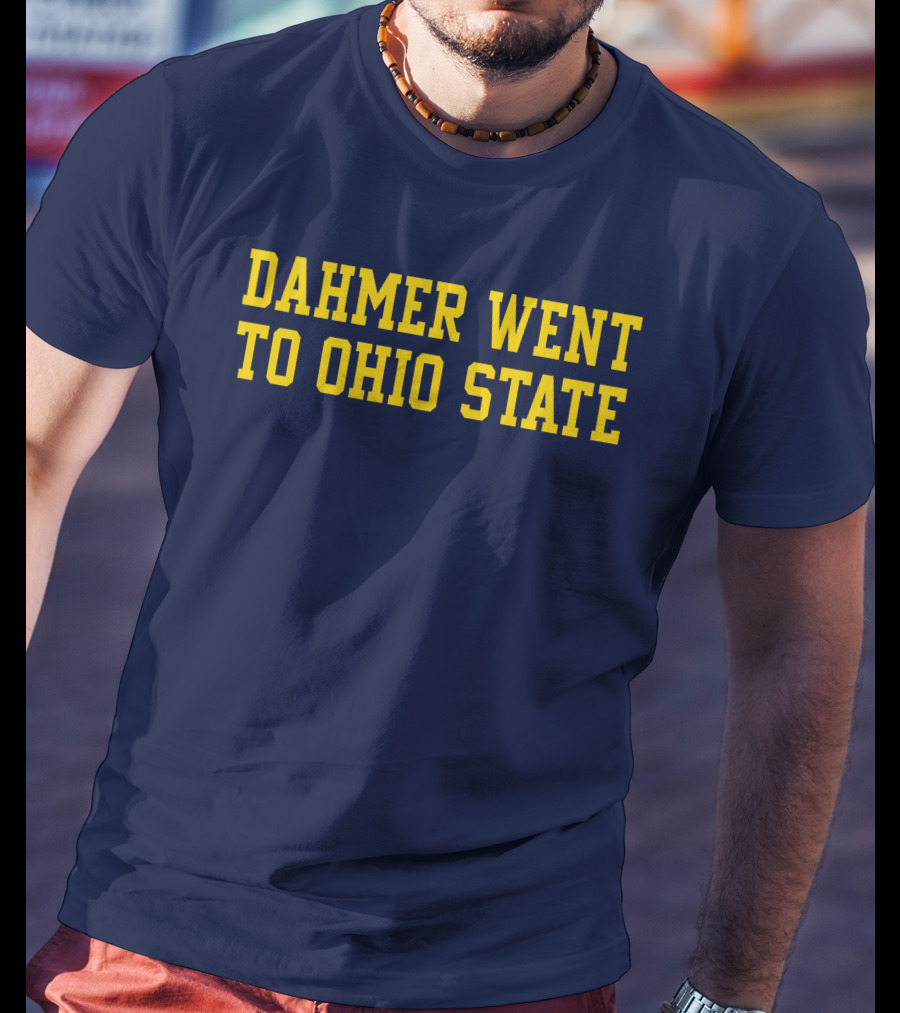 Dahmer Attended Ohio State University Buckeyes T-Shirt