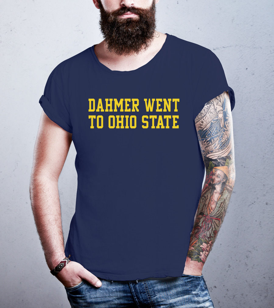 Dahmer Attended Ohio State University Buckeyes T-Shirt
