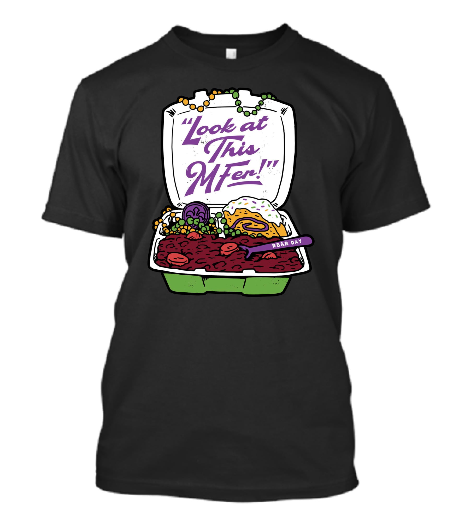 Look At This MFer RB&R Day With Beads And Tray T-Shirt