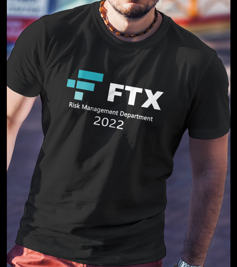 FTX Risk Management Department T-Shirt