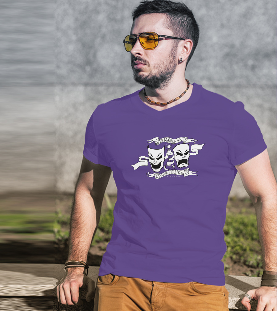 I'm The Main Character You Have To Like Me Comedy Tragedy Masks T-Shirt