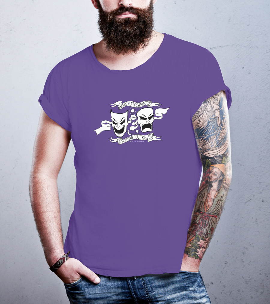 I'm The Main Character You Have To Like Me Comedy Tragedy Masks T-Shirt