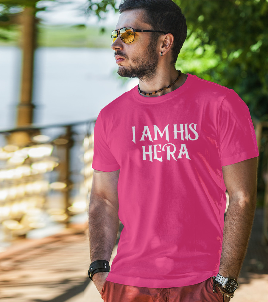 I Am His Hera Ali Gaytor Cute Funny Phrase T-Shirt