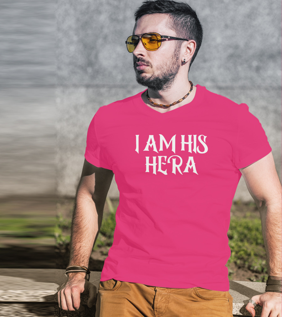 I Am His Hera Ali Gaytor Cute Funny Phrase T-Shirt