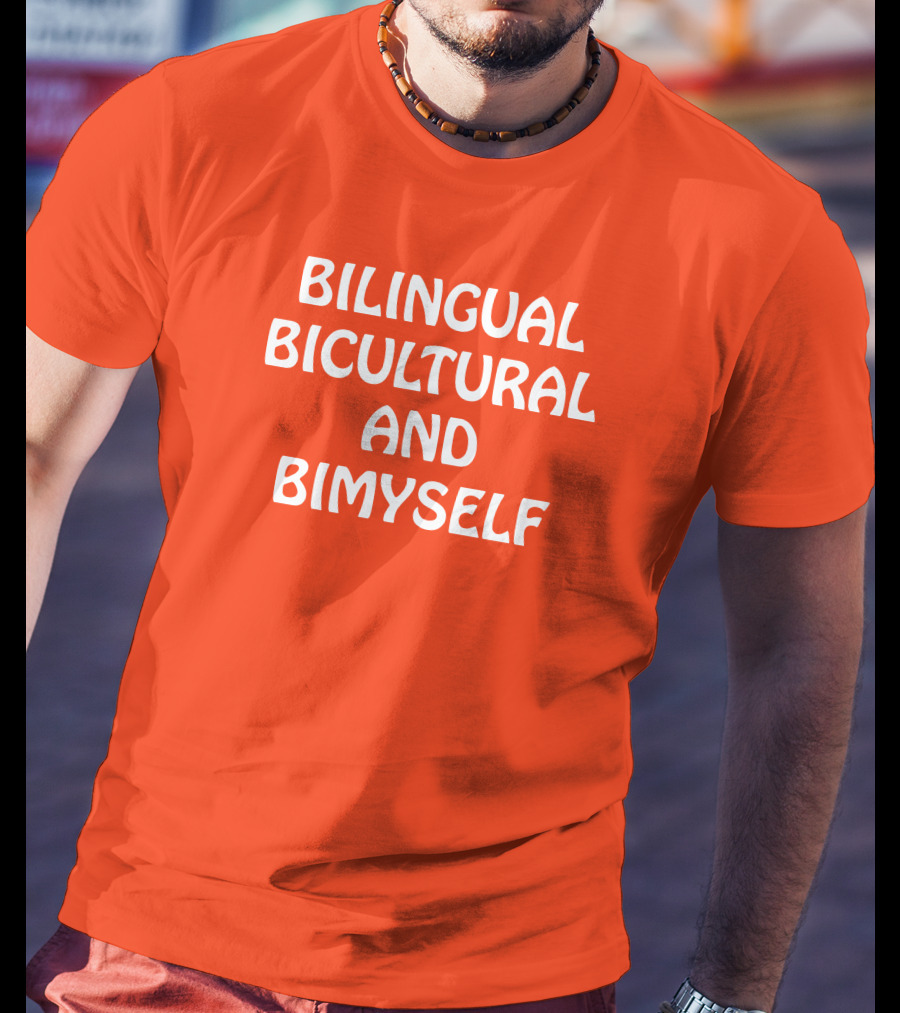 Bilingual Bicultural And Bimyself Empowering Identity T-Shirt