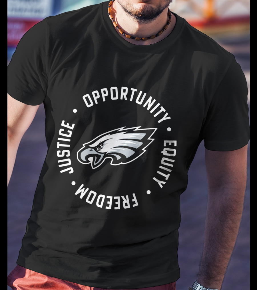 Philadelphia Eagles NFL Opportunity Equality Freedom Justice Inspire Change T-Shirt