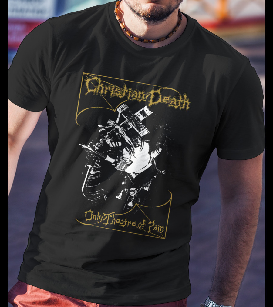 Christian Death Only Theatre Of Pain Goth Merch T-Shirt