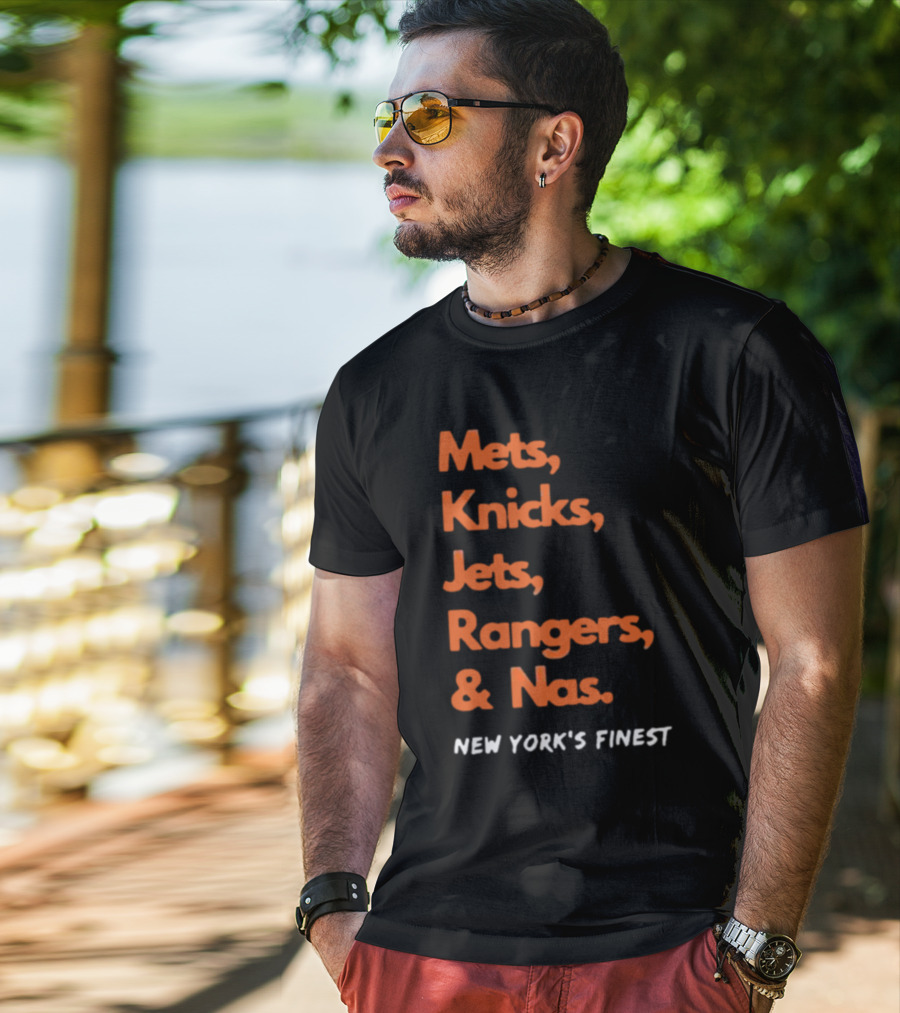 Mets Knicks Jets Rangers Nas New York’s Finest T-Shirt